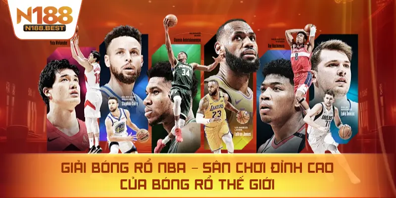 Giải Bóng Rổ NBA – Sân Chơi Đỉnh Cao Của Bóng Rổ Thế Giới