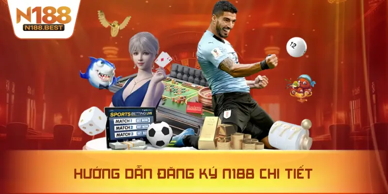Hướng Dẫn Đăng Ký N188 Chi Tiết