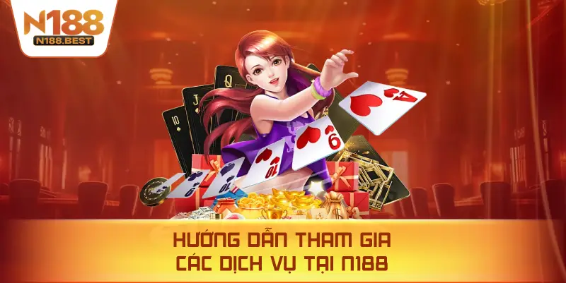 Hướng Dẫn Tham Gia Các Dịch Vụ Tại N188