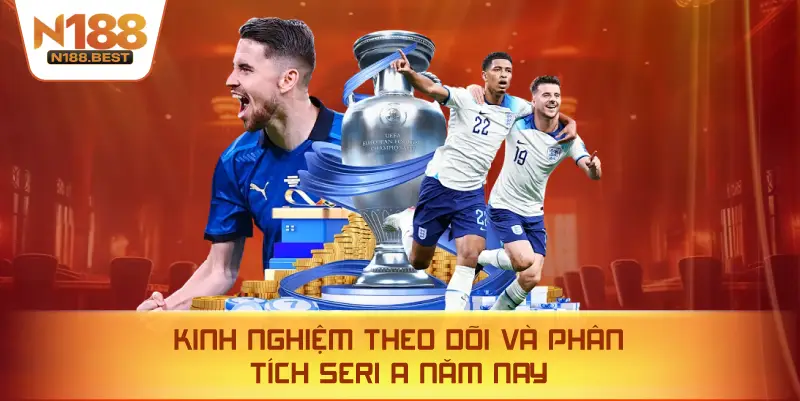 Kinh Nghiệm Theo Dõi Và Phân Tích Seri A Năm Nay
